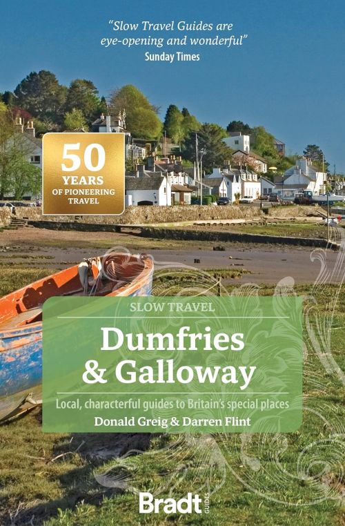 Slow Travel: Dumfries and Galloway, Bradt Travel Guide (3rd ed. Mar. 25)