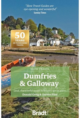 Slow Travel: Dumfries and Galloway, Bradt Travel Guide (3rd ed. Mar. 25)