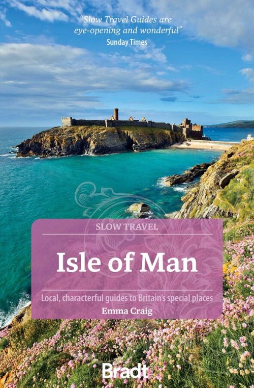 Slow Travel: Isle of Man, Bradt Travel Guide (1st ed. Jan. 26)