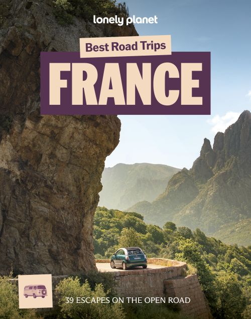 Best Road Trips France, Lonely Planet (5th ed. Sep. 26)