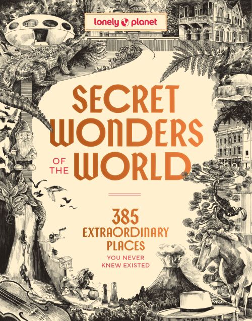Secret Wonders of the World, Lonely Planet (1st ed. July 26)
