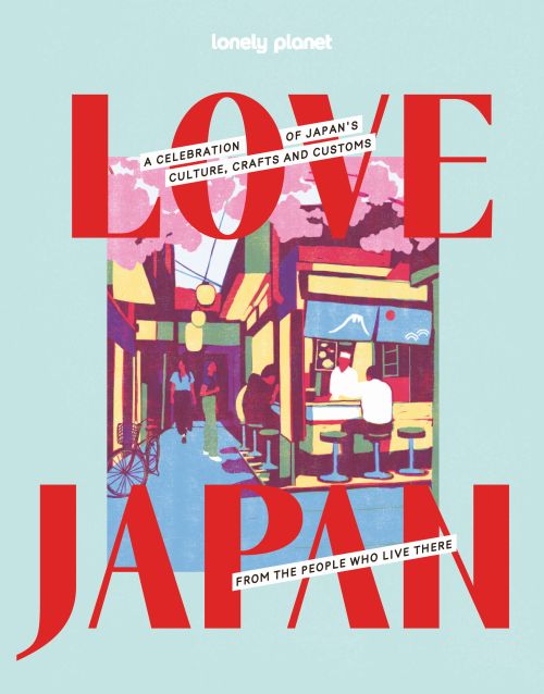 Love Japan, Lonely Planet (1st ed. Sept. 26)