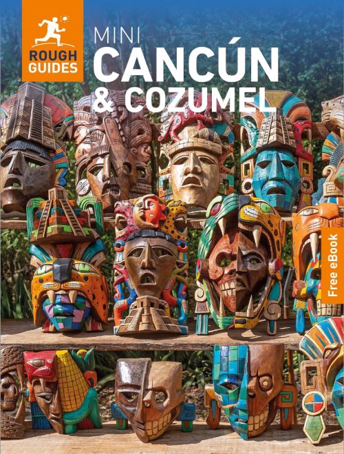 Cancun and Cozumel, Mini Rough Guide (1st ed. Oct. 26)