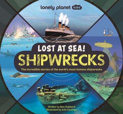 Lost at Sea! Shipwrecks, Lonely Planet (1st ed. Sept. 23)
