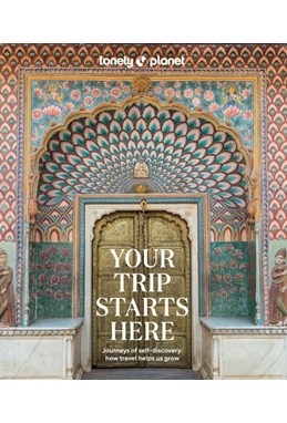 Your Trip Starts Here, Lonely Planet (1st. ed. Sept. 23)