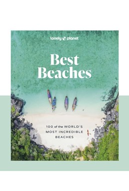 Best Beaches: 100 of the World's Most Incredible Beaches, Lonely Planet (1st ed. Feb. 24)