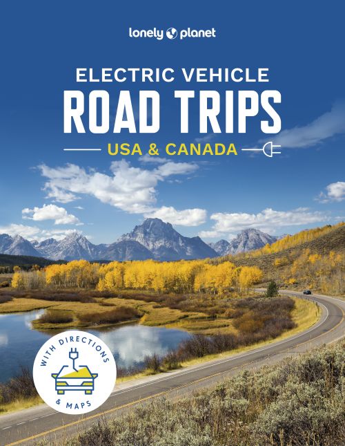 Electric Vehicle Road Trips USA & Canada, Lonely Planet (1st ed. May 24)