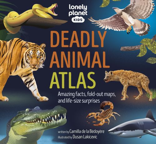Deadly Animal Atlas, Lonely Planet Kids (1st ed. Nov. 24)