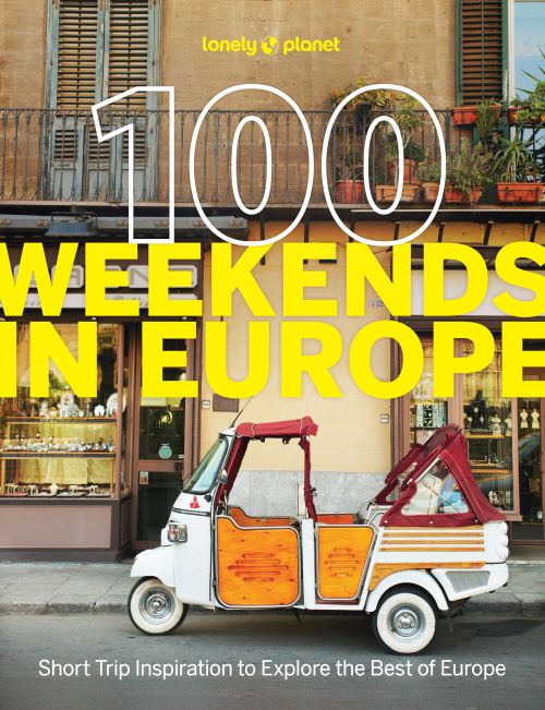 100 Weekends in Europe, Lonely Planet (1st ed. Jan. 25)