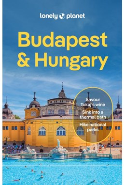 Budapest & Hungary, Lonely Planet (10th ed. July 25)