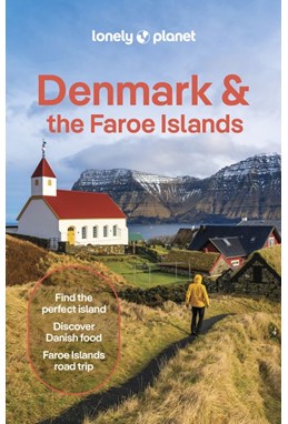 Denmark & the Faroe Islands, Lonely Planet (10th ed. July 25)