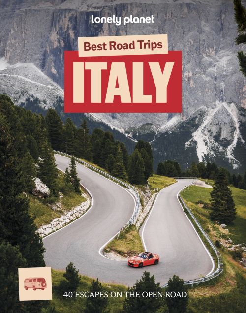 Best Road Trips Italy, Lonely Planet (5th ed. Sep. 26)