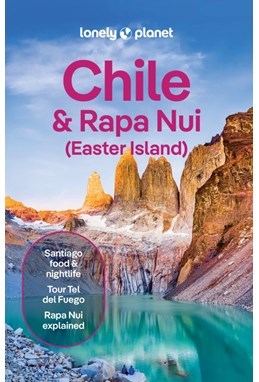 Chile & Rapa Nui (Easter Island), Lonely Planet (13th ed. Oct. 25)