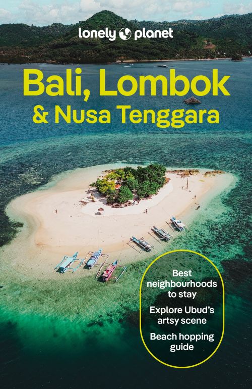 Bali, Lombok & Nusa Tenggara, Lonely Planet (20th ed. Aug. 26)
