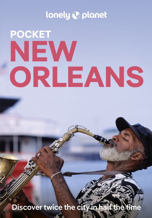 New Orleans Pocket, Lonely Planet (5th ed. Aug. 25)