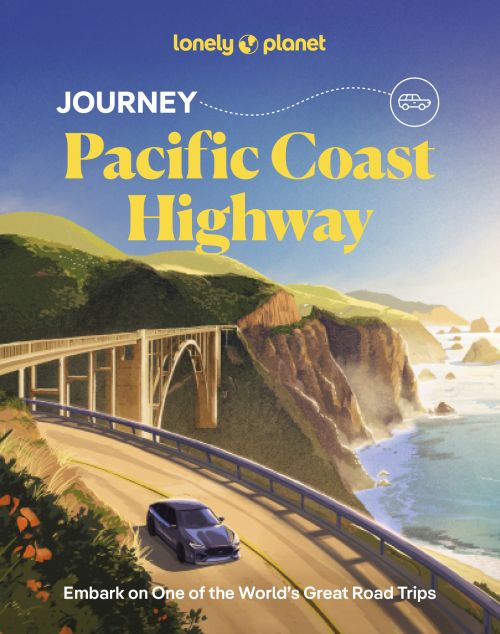 Journey: Pacific Coast Highway, Lonely Planet (1st ed. Apr. 26)