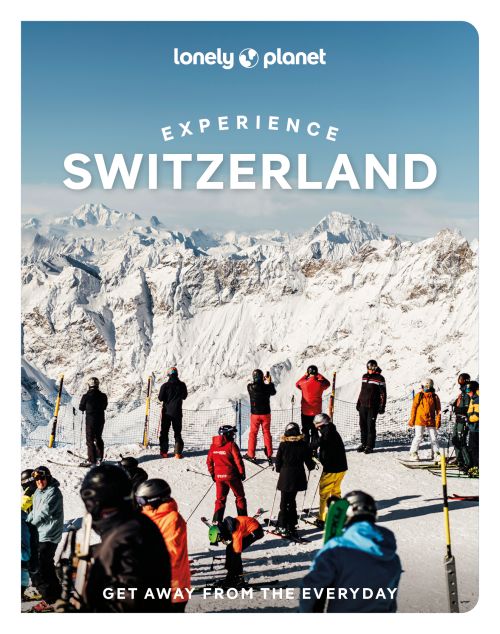 Experience Switzerland, Lonely Planet (1st ed. June 26)