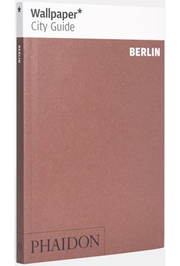Berlin, Wallpaper City Guide* (9th ed. May. 20)
