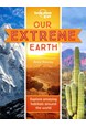 Our Extreme Earth: Exploring amazing environments around the world