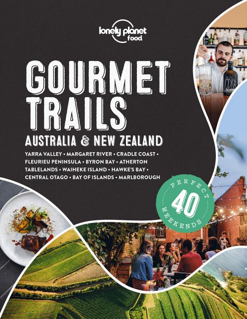 Gourmet Trails: Australia & New Zealand, Lonely Planet (1st ed. Nov. 20)