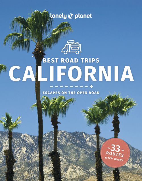 Best Road Trips California, Lonely Planet (5th ed. Jan. 24)
