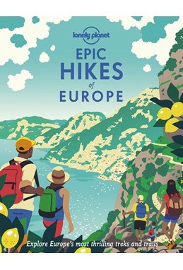 Epic Hikes of Europe (HB), Lonely Planet (1st ed. May 21)