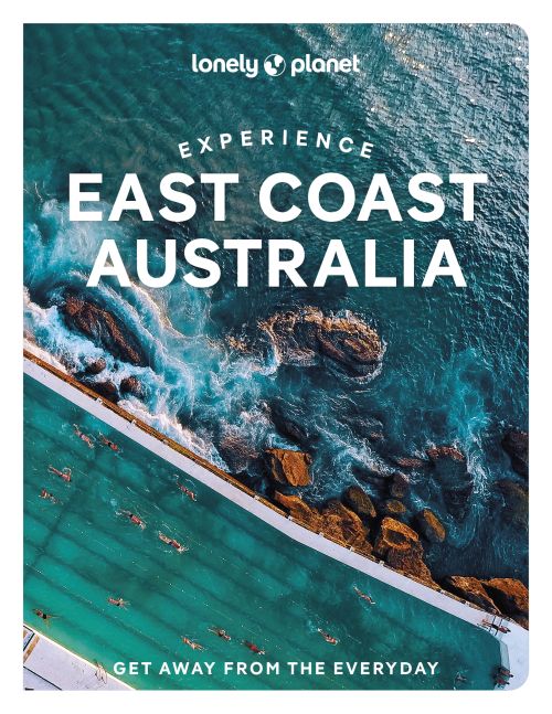 Experience East Coast Australia, Lonely Planet (1st ed. Sept. 22)