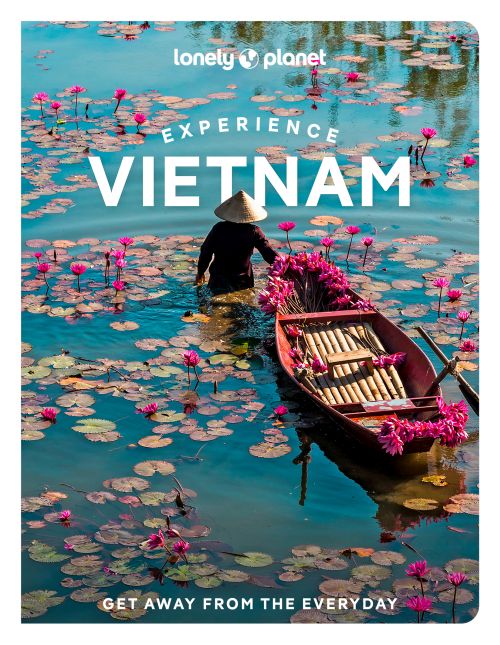 Experience Vietnam, Lonely Planet (1st ed. Sept. 22)