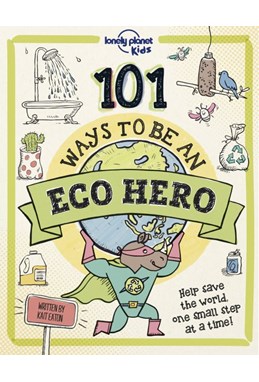 101 Ways to be an Eco Hero