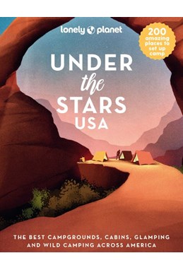 Under the Stars USA, Lonely Planet (1st ed. Oct. 22)