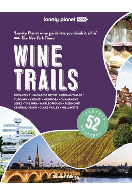Wine Trails: Plan 52 perfect weekends in Wine Country (2nd ed. Feb. 23)