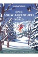 Epic Snow Adventures of the World, Lonely Planet (1st ed. Aug. 23)