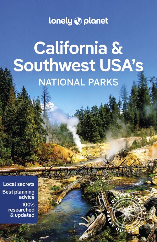 California & Southwest USA's National Parks, Lonely Planet (1st ed. Jan. 23)