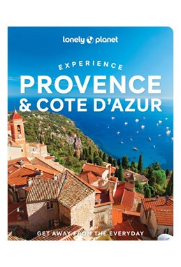 Experience Provence & the Cote d'Azur, Lonely Planet (1st ed. Feb. 23)