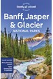 Banff, Jasper and Glacier National Parks, Lonely Planet (7th ed. Feb. 24)