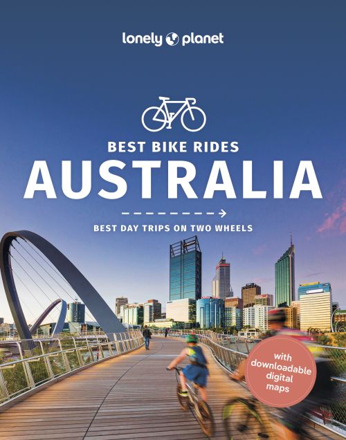 Best Bike Rides Australia, Lonely Planet (1st ed. Oct. 23)