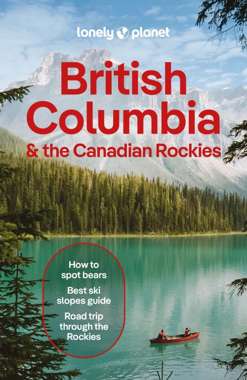 British Columbia & the Canadian Rockies, Lonely Planet (11th ed. May 26)