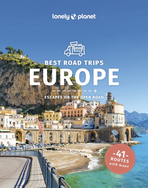 Best Road Trips Europe, Lonely Planet (3rd ed. Jan. 24)
