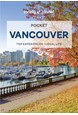 Vancouver Pocket, Lonely Planet (5th ed. Jan. 24)