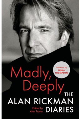 Madly, Deeply: The Alan Rickman Diaries (HB)