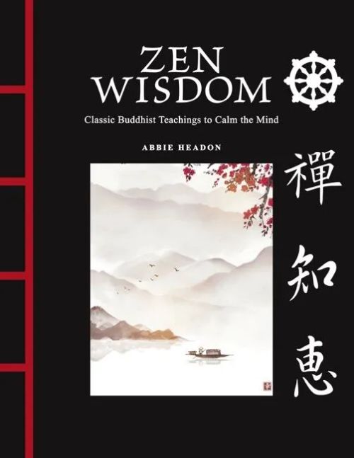 Zen Wisdom: Classic Buddhist Teachings to Calm the Mind (HB) - Chinese Bound Mini