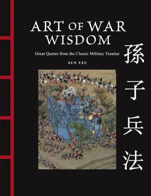 Art of War Wisdom: Great Quotes from the Classic Military Treatise (HB) - Chinese Bound Mini