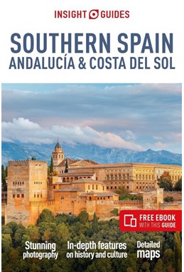Southern Spain, Andalucia & Costa del Sol, Insight Guide (6th ed. Mar. 24)