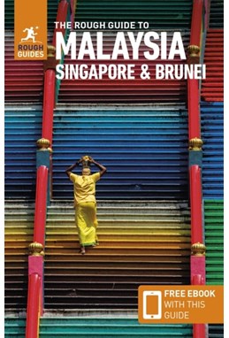 Malaysia, Singapore and Brunei, Rough Guide (10th ed. Jun. 23)