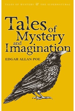 Tales of Mystery and Imagination - Wordsworth Classics