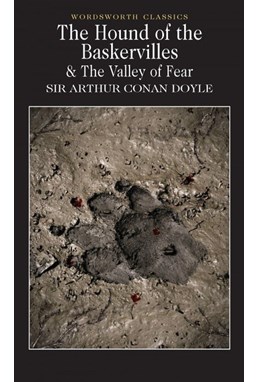 Hound of the Baskervilles, The & The Valley of Fear - Wordsworth Classics