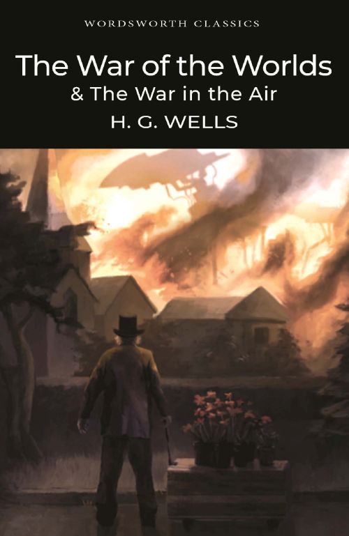 War of the Worlds and The War in the Air, The (PB) - Wordsworth Classics