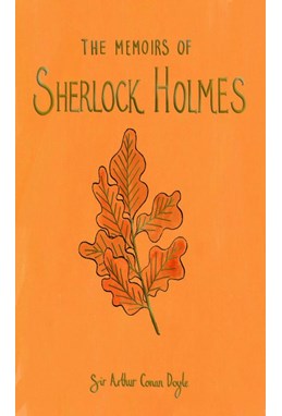 Memoirs of Sherlock Holmes, The - Wordsworth Collector's Editions (HB)