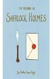 Return of Sherlock Holmes, The - Wordsworth Collector's Editions (HB)