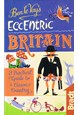 Ben le Vay's Eccentric Britain, Bradt Travel Guide (1st ed. June 11)